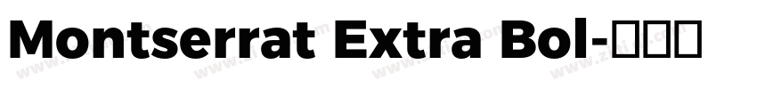 Montserrat Extra Bol字体转换